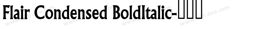 Flair Condensed BoldItalic字体转换